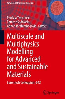 Multiscale and Multiphysics Modelling for Advanced and Sustainable Materials