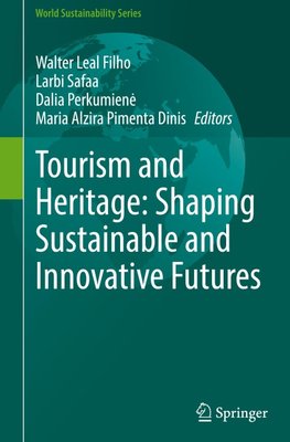 Tourism and Heritage: Shaping Sustainable and Innovative Futures