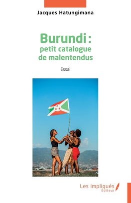Burundi : petit catalogue de malentendus