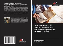Uno strumento di backup automatico basato su agenti che utilizza il cloud