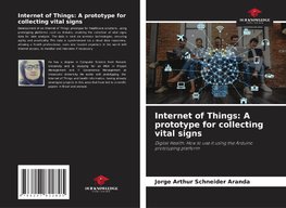 Internet of Things: A prototype for collecting vital signs