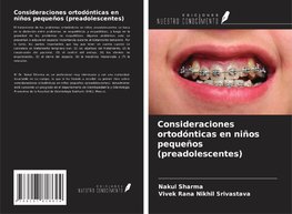 Consideraciones ortodónticas en niños pequeños (preadolescentes)