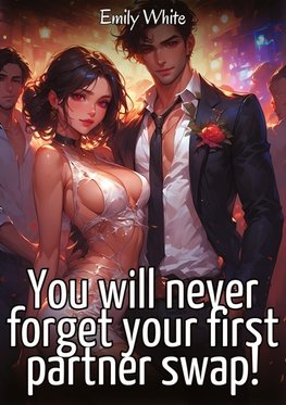 You will never forget your first partner swap!