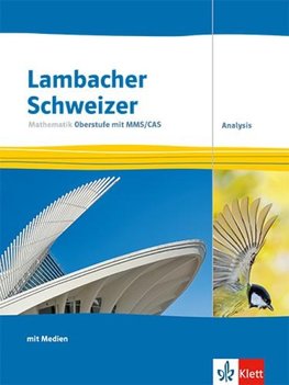 Lambacher Schweizer Mathematik Oberstufe mit MMS/CAS. Analysis