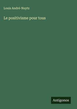 Le positivisme pour tous