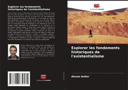 Explorer les fondements historiques de l'existentialisme
