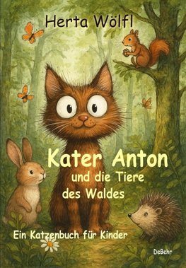 Kater Anton und die Tiere des Waldes - Ein Katzenbuch für Kinder