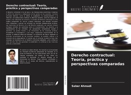 Derecho contractual: Teoría, práctica y perspectivas comparadas
