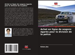 Achat en ligne de wagons égarés pour la division de la police