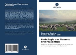 Pathologie der Fluorose und Prävention