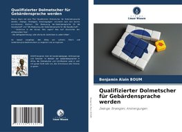 Qualifizierter Dolmetscher für Gebärdensprache werden