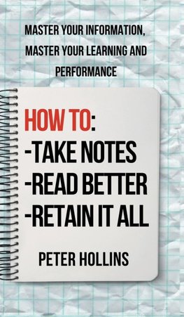 How to Take Notes, Read Better, and Retain It All