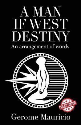 A Man if West Destiny