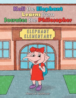 Kali the Elephant Learns from Socrates the Philosopher