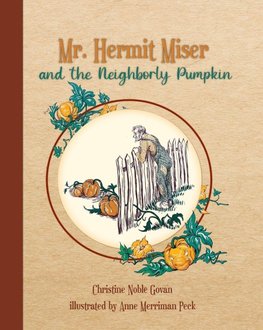 Mr. Hermit Miser and the Neighborly Pumpkin