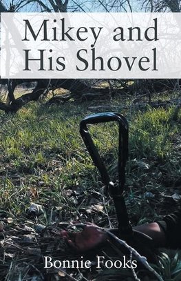Mikey and His Shovel