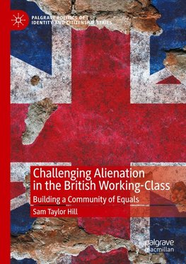Challenging Alienation in the British Working-Class