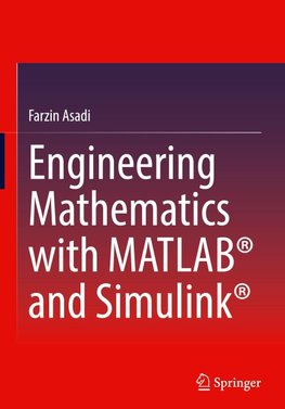Engineering Mathematics with MATLAB® and Simulink®