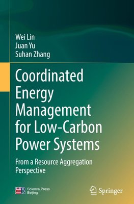 Coordinated Energy Management for Low-Carbon Power Systems