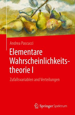 Elementare Wahrscheinlichkeitstheorie I