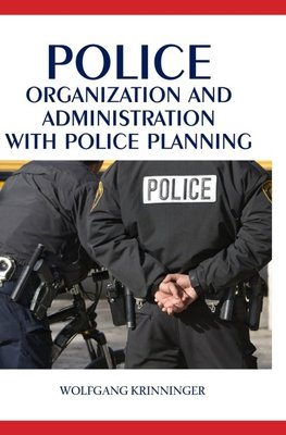 Police Organization and Administration with Police Planning