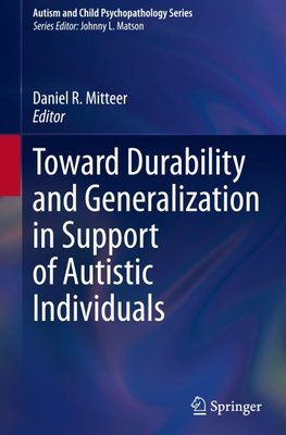 Toward Durability and Generalization in Support of Autistic Individuals