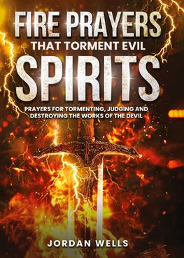 Fire Prayers That Torment Evil Spirits