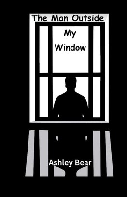 The Man Outside My Window