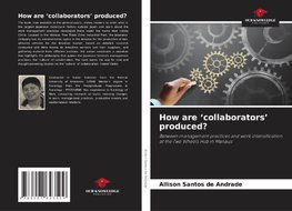 How are 'collaborators' produced?