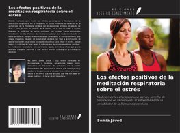 Los efectos positivos de la meditación respiratoria sobre el estrés