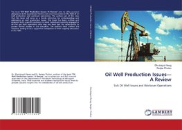 Oil Well Production Issues-A Review