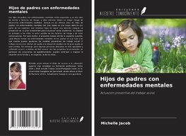 Hijos de padres con enfermedades mentales