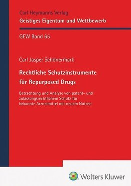 Rechtliche Schutzinstrumente für Repurposed Drugs