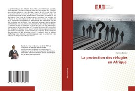 La protection des réfugiés en Afrique