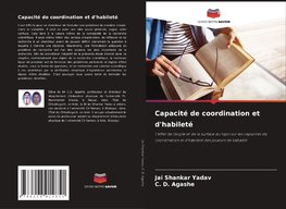Capacité de coordination et d'habileté