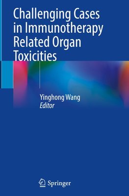 Challenging Cases in Immunotherapy Related Organ Toxicities