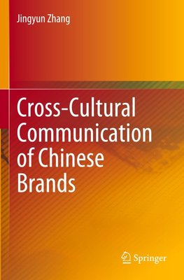 Cross-Cultural Communication of Chinese Brands