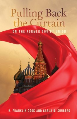 Pulling Back the Curtain on the Former Soviet Union