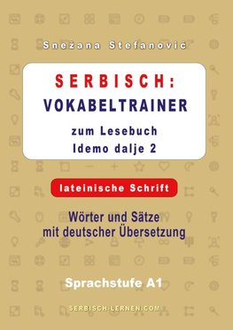 Serbisch: Vokabeltrainer zum Lesebuch "Idemo dalje 2" - lateinische Schrift
