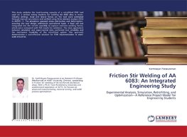 Friction Stir Welding of AA 6083: An Integrated Engineering Study