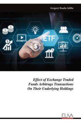 Effect of Exchange Traded Funds Arbitrage Transactions On Their Underlying Holdings
