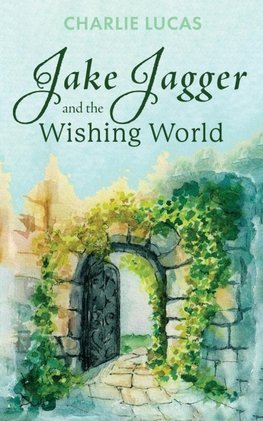 Jake Jagger and The Wishing World