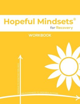 Hopeful Mindsets for Recovery Workbook