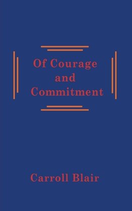 Of Courage and Commitment