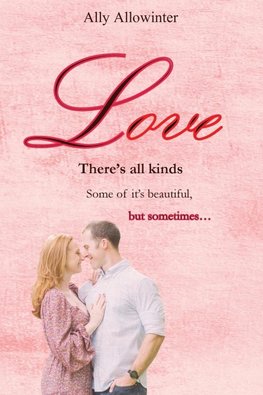 Love, There's all kinds