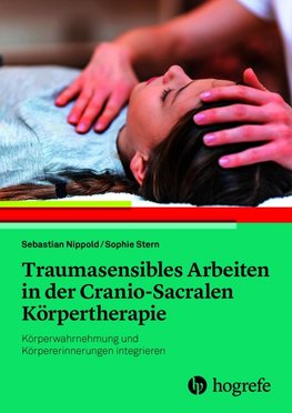 Traumasensibles Arbeiten in der Cranio-Sacralen Körpertherapie