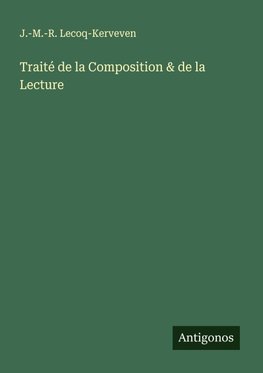 Traité de la Composition & de la Lecture