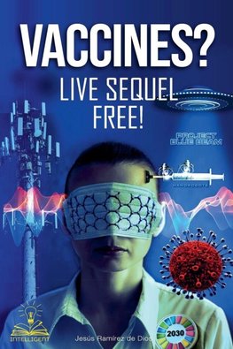 Vaccines? Live Sequel Free!