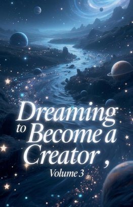 Dreaming to Become a Creator, Volume 3