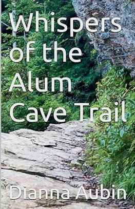 Whispers of the Alum Cave Trail